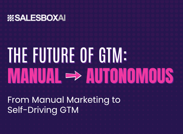 The Future of GTM: From Manual to Autonomous